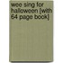 Wee Sing for Halloween [With 64 Page Book]