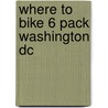 Where To Bike 6 Pack Washington Dc door Mr Matt Wittmer
