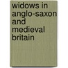 Widows in Anglo-Saxon and Medieval Britain door Marie-Francoise Alamichel