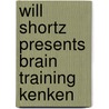 Will Shortz Presents Brain Training Kenken door Will Shirtz