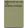 Willkommen am Mac - Für Windows-Umsteiger door Anton Ochsenkühn