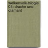 Wolkenvolk-Trilogie 03: Drache und Diamant door Kai Meyer