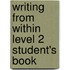 Writing From Within Level 2 Student's Book