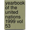 Yearbook of the United Nations 1999 Vol 53 door United Nations
