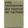 Yves Netzhammer Das Reservat Der Nachteile by Kathleen Bühler