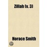 Zillah (Volume 3); A Tale Of The Holy City by Horace Smith