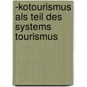 -Kotourismus Als Teil Des Systems Tourismus door Robert Fiedler