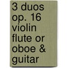 3 Duos Op. 16 Violin Flute or Oboe & Guitar by Simon Wynberg