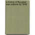 A History Of The Great War (Volume 3); 1916