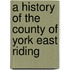 A History of the County of York East Riding