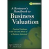 A Reviewer's Handbook To Business Valuation by Timothy R. Lee