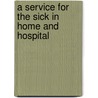 A Service For The Sick In Home And Hospital door Mark Guy Pearse