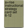 A+Rise Instructional Strategy Card Set 6-12 by Evelyn Arroyo
