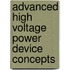 Advanced High Voltage Power Device Concepts