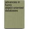 Advances In Fuzzy Object-Oriented Databases by Zongmin Ma