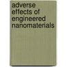 Adverse Effects Of Engineered Nanomaterials by Bengt Fadeel
