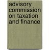 Advisory Commission On Taxation And Finance by New York Advisory Edgar J. Levey