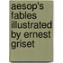 Aesop's Fables Illustrated by Ernest Griset
