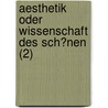 Aesthetik Oder Wissenschaft Des Sch?Nen (2) door Friedrich Th Vischer