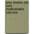 Aise (Metric Ed) Ssm Multivariable Calculus