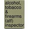 Alcohol, Tobacco & Firearms (atf) Inspector by Unknown