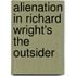 Alienation In Richard Wright's The Outsider