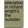 Alienation In Richard Wright's The Outsider door Bert Bobock