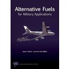 Alternative Fuels for Military Applications by Lawrence Van Bibber