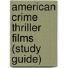 American Crime Thriller Films (Study Guide) by Source Wikipedia