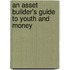 An Asset Builder's Guide To Youth And Money