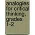 Analogies For Critical Thinking, Grades 1-2