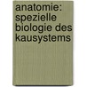 Anatomie: Spezielle Biologie des Kausystems by Wolfgang Gühring