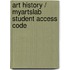 Art History / MyArtsLab Student Access Code
