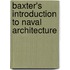 Baxter's Introduction To Naval Architecture