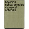 Bayesian Nonparametrics Via Neural Networks door Herbert K.H. Lee