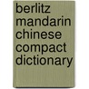 Berlitz Mandarin Chinese Compact Dictionary door Inc. Berlitz International