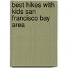 Best Hikes With Kids San Francisco Bay Area door Laure Latham