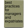 Best Practices for Managers and Expatriates door Stan Lomax