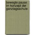 Bewegte Pause Im Konzept Der Ganztagsschule