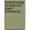 Biotechnology For Pulp And Paper Processing door Pratima Bajpai