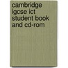 Cambridge Igcse Ict Student Book And Cd-Rom by Paul Clowrey