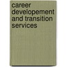 Career Developement And Transition Services door Loyd
