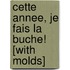 Cette Annee, Je Fais La Buche! [With Molds]