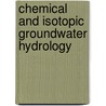 Chemical and Isotopic Groundwater Hydrology door Imanuel Mazor