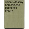 China's Destiny and Chinese Economic Theory by Kai-Shek Chiang