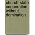 Church-State Cooperation Without Domination