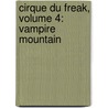 Cirque Du Freak, Volume 4: Vampire Mountain door Darren Shan