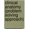 Clinical Anatomy (Problem Solving Approach) by Neeta V. Kulkarni