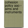 Cohesion Policy Aac--  Aims And Instruments by Swen Beyer
