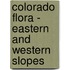 Colorado Flora - Eastern And Western Slopes